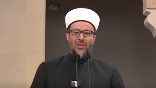 الشيخ الكردي في خطبة عيد الأضحى: نعيش أزمة ثقة بين اللبنانيين وما ينفعنا هو وحدتنا